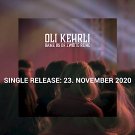 Oli Kehrli Single Dame us dr zwöite Reihe Song Lied